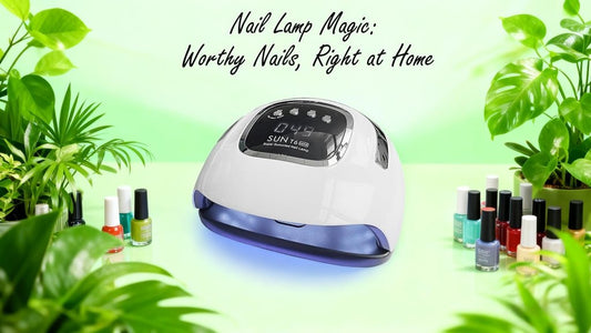 💅✨ Why a Nail Lamp is a Must-Have for Every Beauty Lover✨💅 - GreenLife